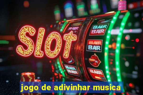 jogo de adivinhar musica